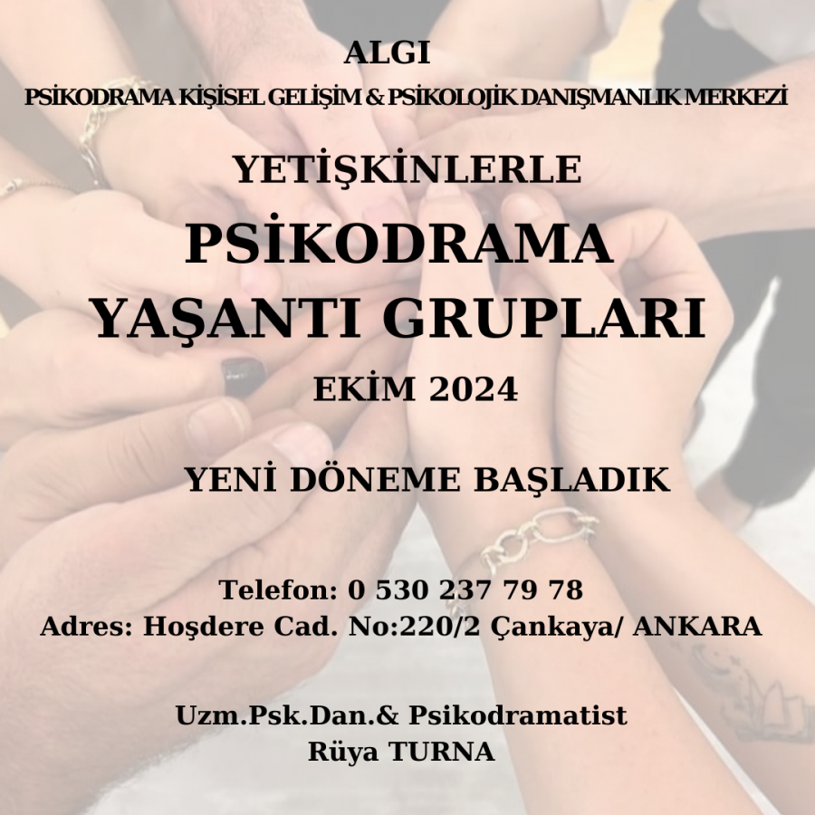 YETİŞKİNLERLE  PSİKODRAMA YAŞANTI GRUP ÇALIŞMALARI BAŞLADI