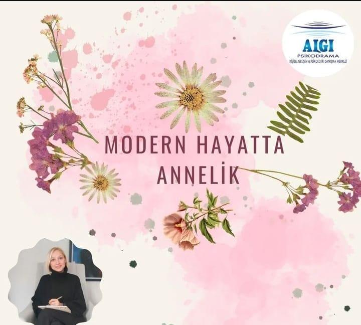 MODERN HAYATTA ANNELİK